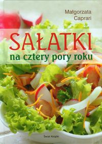 Sałatki na cztery pory roku - Małgorzata Caprari - książka