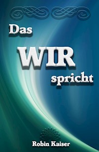 Das WIR spricht - Robin Kaiser - ebook