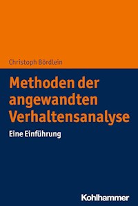 Methoden der angewandten Verhaltensanalyse - Christoph Bördlein - ebook