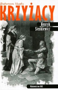 Krzyżacy (Ilustrowana klasyka) - Henryk Sienkiewicz - książka