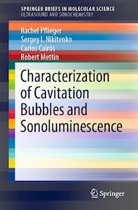 Characterization of Cavitation Bubbles and Sonoluminescence - Rachel Pflieger - ebook