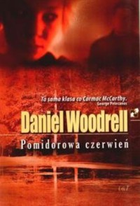 Pomidorowa czerwień - Daniel Woodrell - ebook