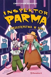 Inspektor Parma i przestępstwa w sieci - Siemieński Christopher - ebook + książka