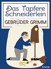 Das Tapfere Schneiderlein - Gebrüder Grimm - ebook