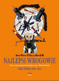Najlepsi wrogowie. Część trzecia 1984-2013 - Jean-Pierre Filiu, David B. - książka