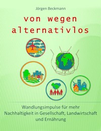 von wegen alternativlos - Jörgen Beckmann - ebook