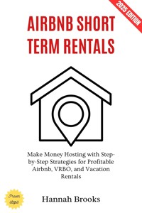 Airbnb Short Term Rentals: - Hannah Brooks - ebook