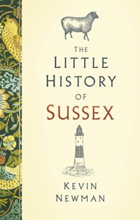 The Little History of Sussex - Kevin Newman - ebook