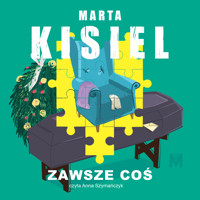 Zawsze coś - Marta Kisiel - ebook + audiobook + książka