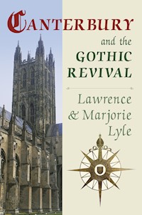 Canterbury and the Gothic Revival - Lawrence Lyle - ebook