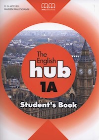 The English Hub 1A Student's Book - Mitchell H.Q., Malkogianni Marileni - książka