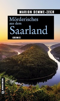 Mörderisches aus dem Saarland - Marion Demme-Zech - ebook