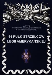 44 Pułk Strzelców Legii Amerykańskiej - Bieliński Piotr - książka