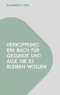 VERKOPFKINO - Alexander B. Taris - ebook