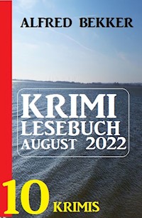 Krimi Lesebuch August 2022: 10 Krimis - Alfred Bekker - ebook