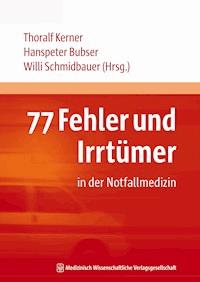 77 Fehler und Irrtümer in der Notfallmedizin -  - ebook