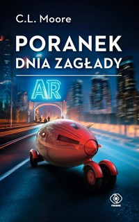 Poranek dnia zagłady - C.L. Moore - ebook + audiobook + książka