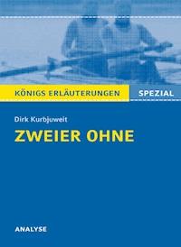 Zweier ohne von Dirk Kurbjuweit. Königs Erläuterungen Spezial. - Klaus Will - ebook