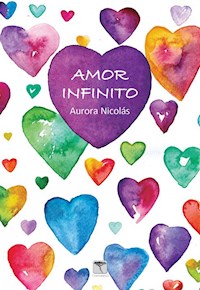 Amor infinito - Aurora Nicolás - ebook