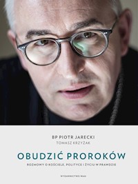 Obudzić proroków - bp Piotr Jarecki, Tomasz Krzyżak  - ebook