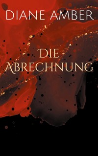 Die Abrechnung - Diane Amber - ebook