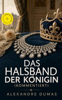 Das Halsband der Königin (Kommentiert) - Alexandre Dumas - ebook