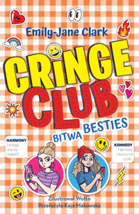 Cringe Club. Tom 2. Bitwa besties - Emily-Jane Clark - książka