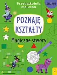 Przedszkolnik malucha Poznaję kształty Magiczne stwory -  - książka
