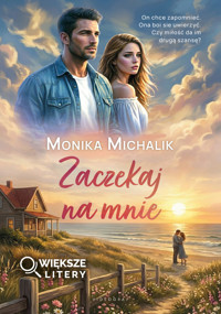 Zaczekaj na mnie (Większe Litery) - Monika Michalik - książka