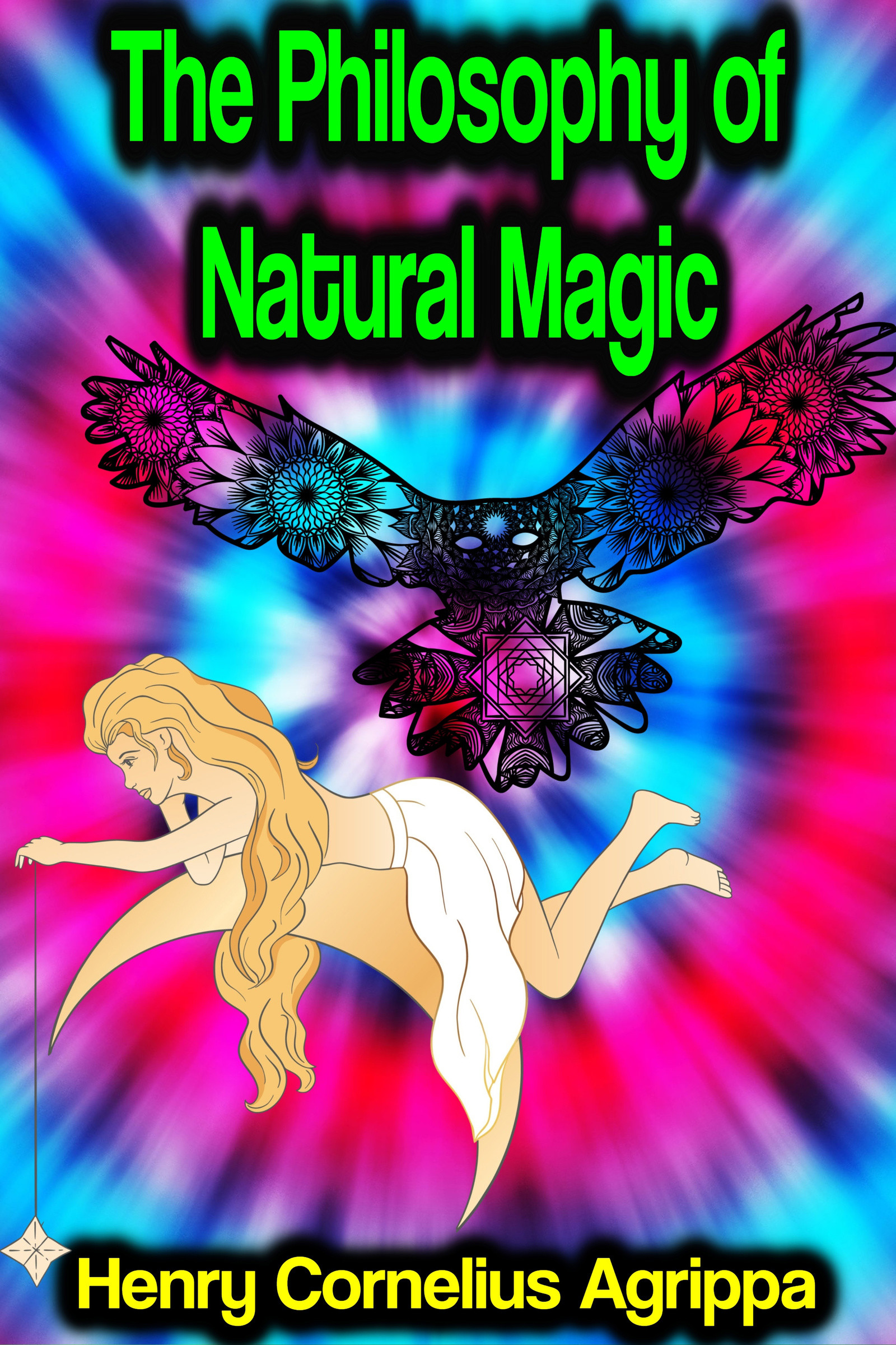 The Philosophy of Natural Magic