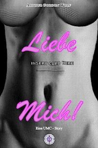 Liebe mich! - Arthur Gordon Wolf - ebook