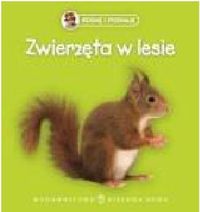 Rosnę i poznaję Zwierzęta w lesie - Agnieszka Sobich - książka