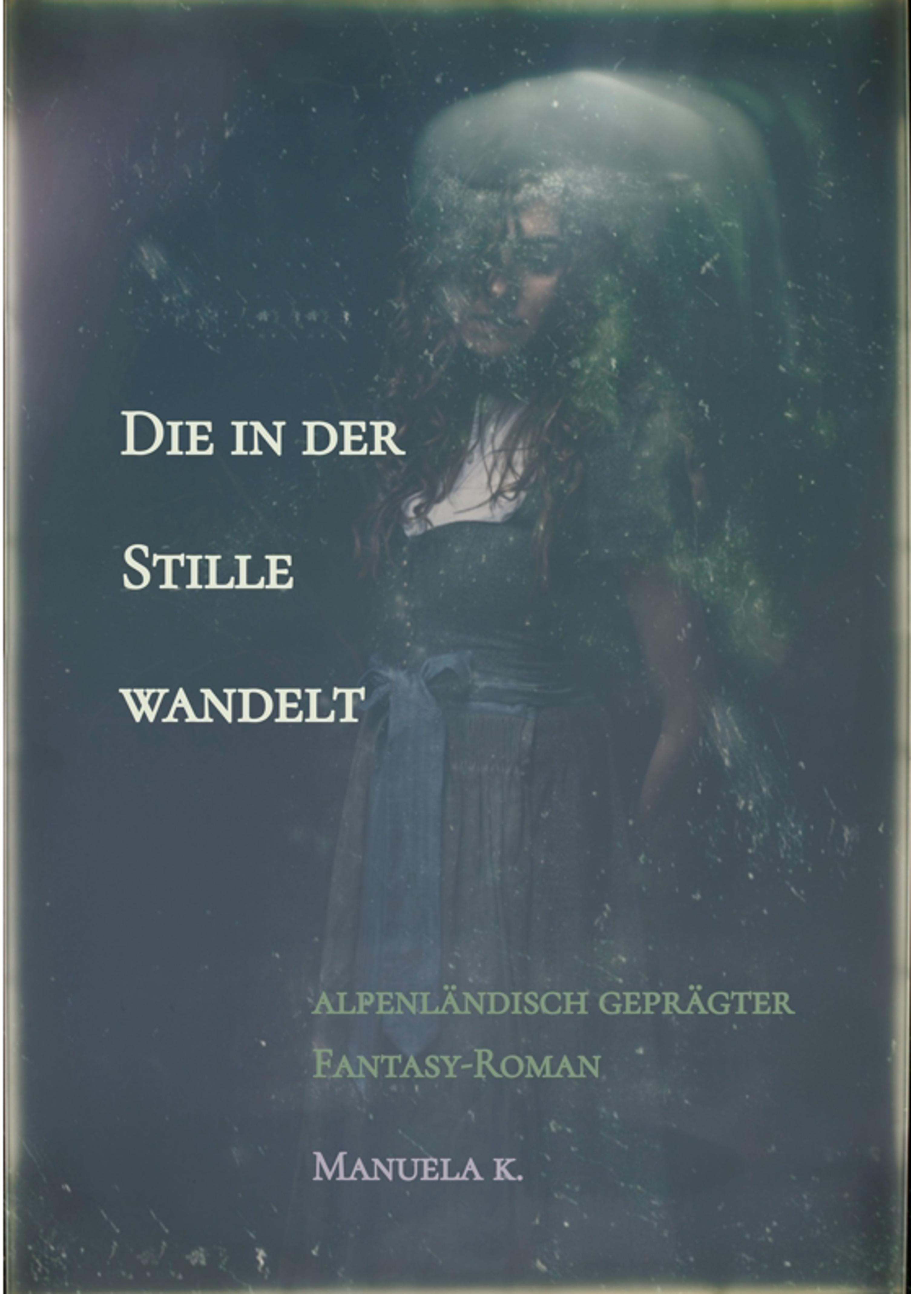 Die in der Stille wandelt