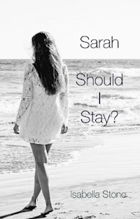 Sarah - Should I Stay? - Isabella Stone - ebook