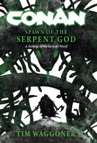 Conan: Spawn of the Serpent God - Tim Waggoner - ebook
