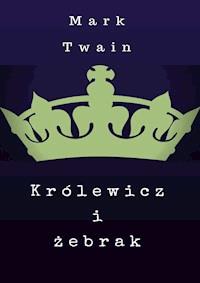Królewicz i żebrak - Mark Twain - ebook