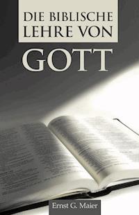 Die biblische Lehre von Gott - Ernst G. Maier - ebook