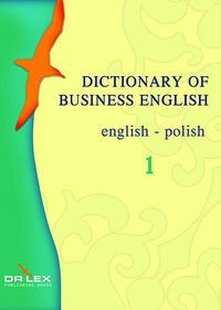 Dictionary of Business English English-Polish - Kapusta Piotr, Chowaniec Magdalena - książka
