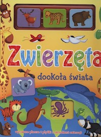 Zwierzęta dookoła świata - Apsley Brenda, Pitt Sarah - książka