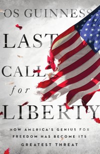 Last Call for Liberty - Guinness Os - ebook