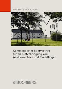 Kommentierter Mietvertrag für die Unterbringung von Asylbewerbern und Flüchtlingen - Steffen Kircher - ebook