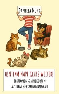 Hinterm Napf gehts weiter! - Daniela Mohr - ebook
