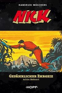 Nick 6: Gefährlicher Ehrgeiz - Achim Mehnert - ebook