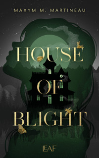 House of Blight - Maxym M. Martineau - ebook