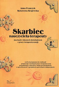 Skarbiec nauczyciela-terapeuty - Franczyk Anna, Krajewska Katarzyna - książka