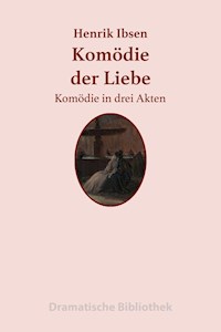 Komödie der Liebe - Henrik Ibsen - ebook