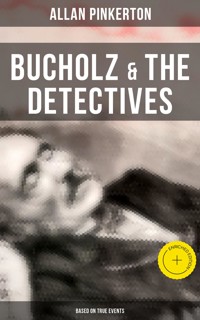 Bucholz & the Detectives (Based on True Events) - Allan Pinkerton - ebook