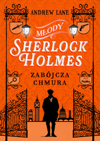 Młody Sherlock Holmes. Młody Sherlock Holmes. Tom 1. Zabójcza chmura - Lane Andrew - ebook