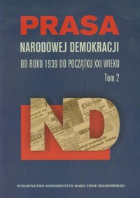 Prasa Narodowej Demokracji Tom 2 - Praca zbiorowa - książka