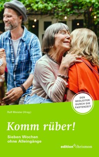 Fastenaktion 2024: Komm rüber! 7 Wochen ohne Alleingänge - Fastenlesebuch -  - ebook